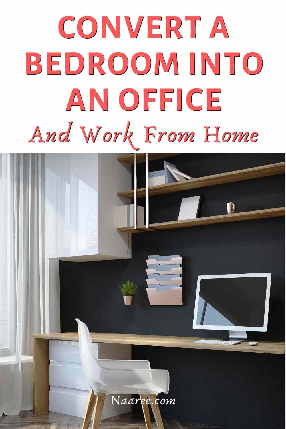 How To Convert A Bedroom Into An Office And Work From Home