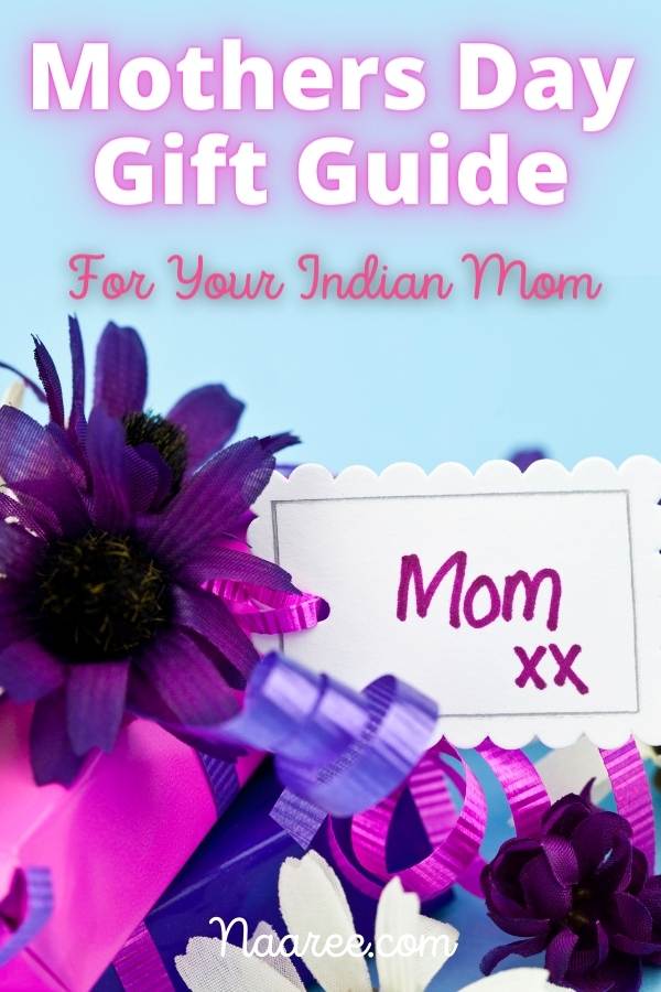 7 Thoughtful Mother’s Day Gift Ideas For Indian Moms